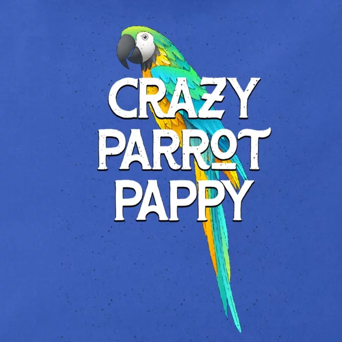 Crazy Parrot Pappy Animal Lover Dad Pet Lover Daddy Birthday Funny Gift Zip Tote Bag