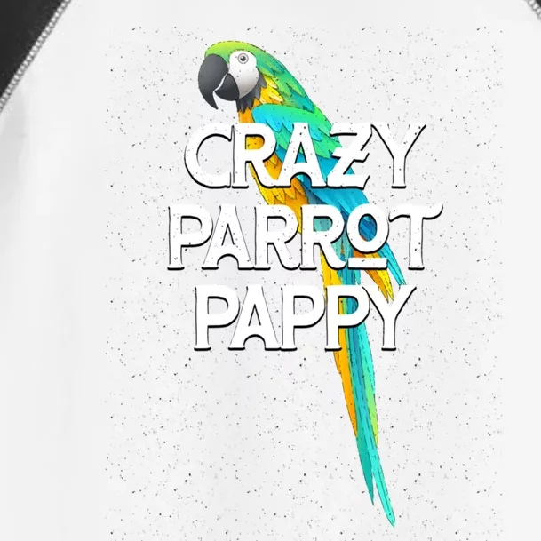 Crazy Parrot Pappy Animal Lover Dad Pet Lover Daddy Birthday Funny Gift Toddler Fine Jersey T-Shirt