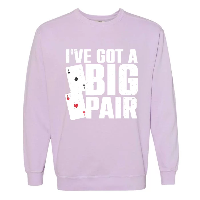 Cool Poker Player Design Casino Lover Gambler Garment-Dyed Sweatshirt