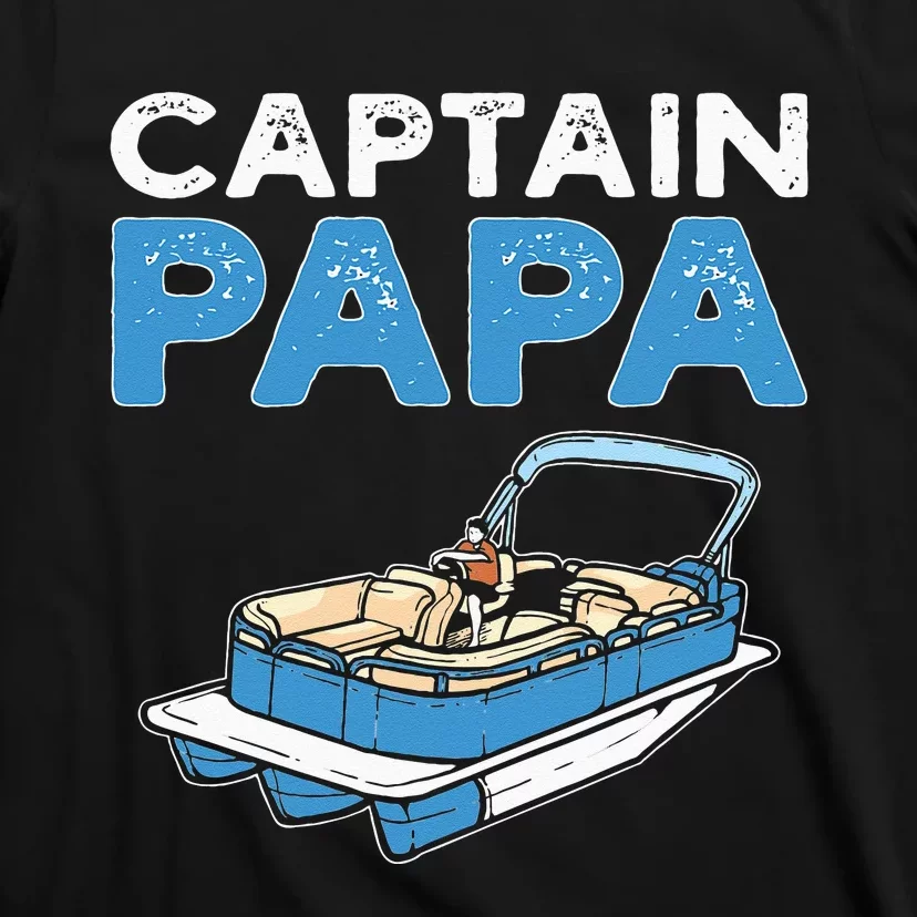 Captain Papa. Pontoon Boat Captain T-Shirt