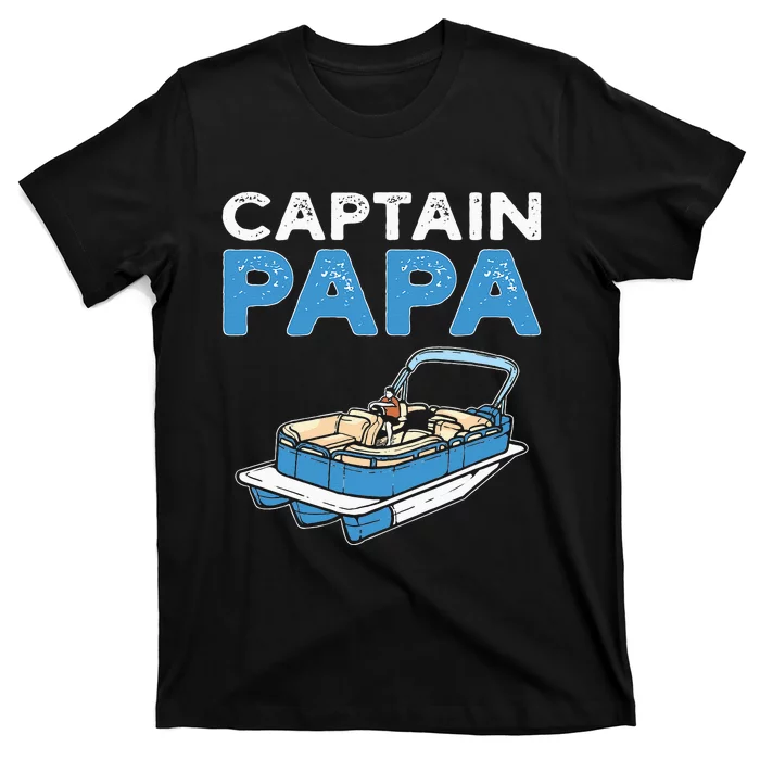 Captain Papa. Pontoon Boat Captain T-Shirt