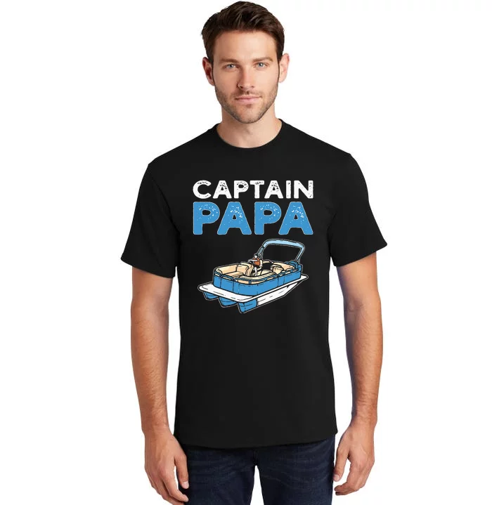 Captain Papa. Pontoon Boat Captain Tall T-Shirt