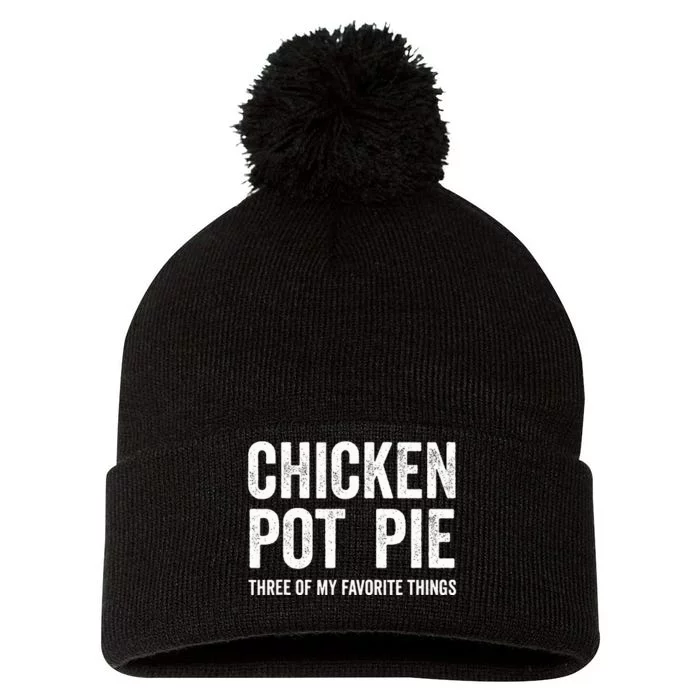 Chicken Pot Pie three of My Favorite Things Funny Pom Pom 12in Knit Beanie