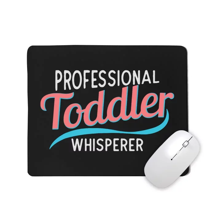 Childcare Provider Professional Whisperer Mousepad