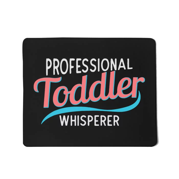 Childcare Provider Professional Whisperer Mousepad