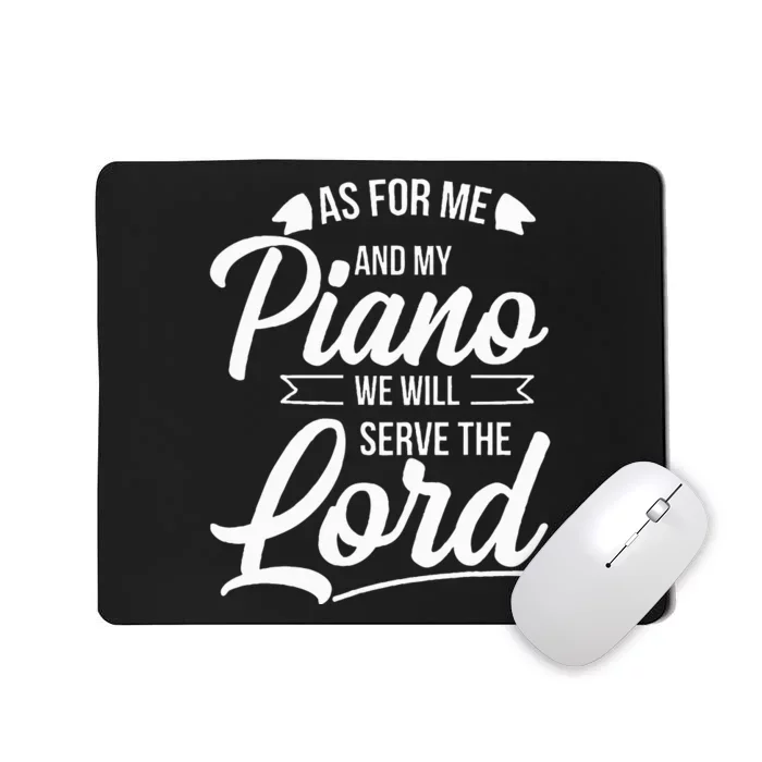 Christian Piano Player Serve The Lord Pianist Mousepad