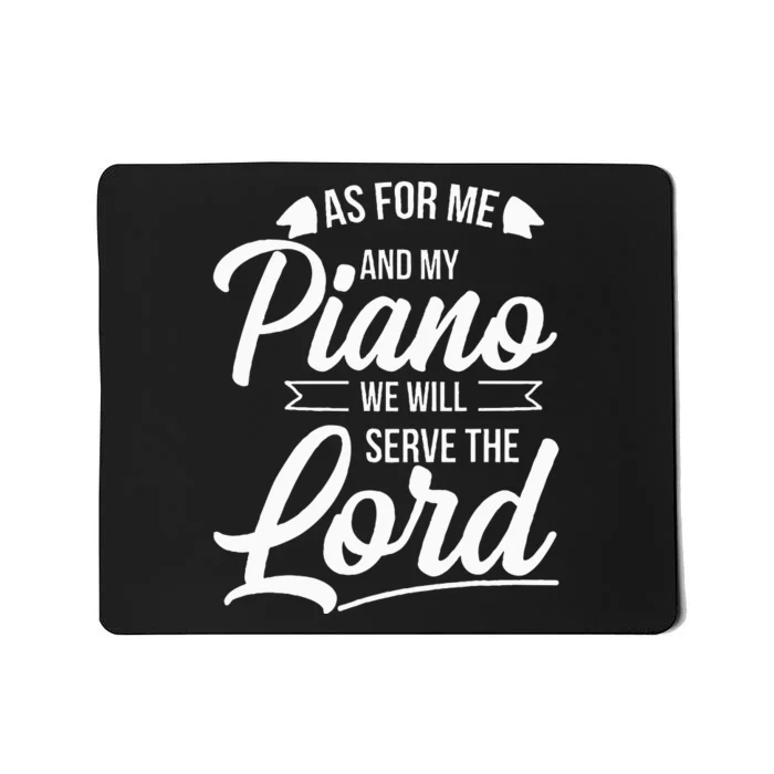 Christian Piano Player Serve The Lord Pianist Mousepad