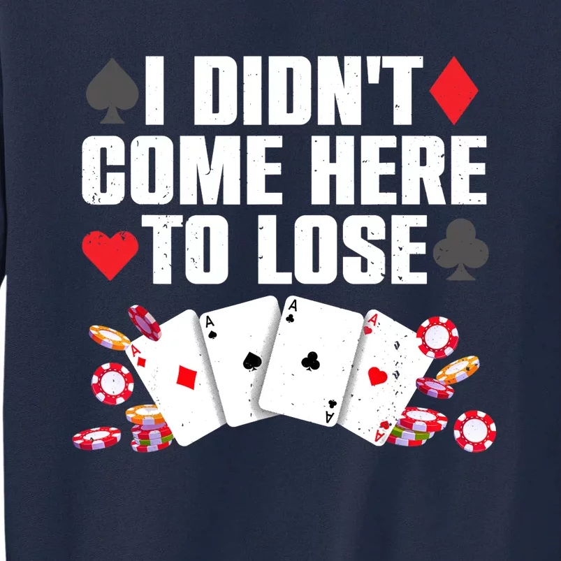 Cool Poker Player Art Casino Lover Gamblers Tall Sweatshirt