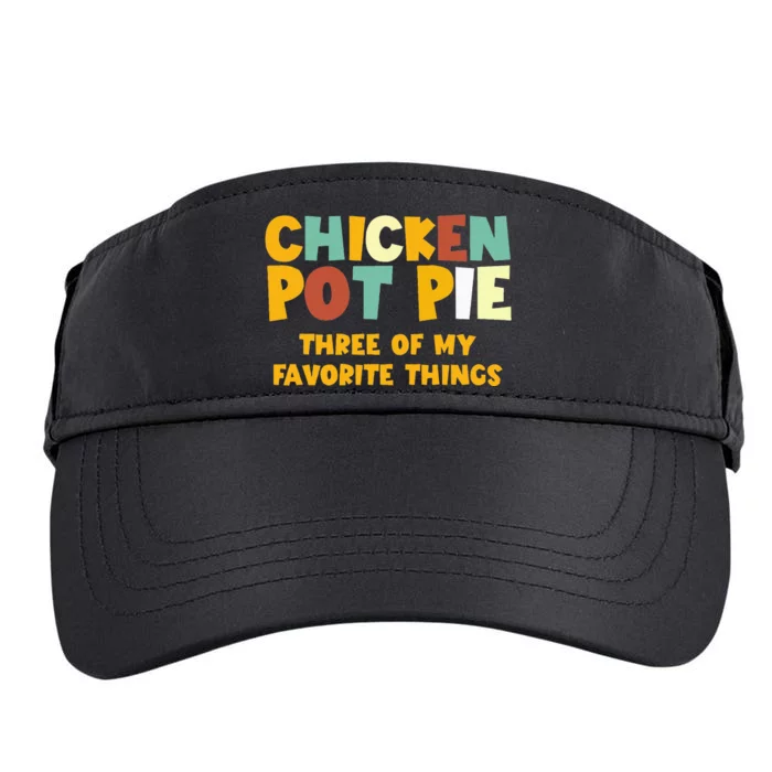 Chicken Pot Pie Three Of My Favorite Things Adult Drive Performance Visor