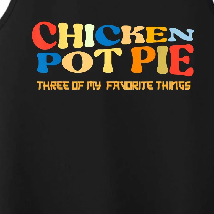 Chicken Pot Pie Three Of My Favorite Funny Performance Tank