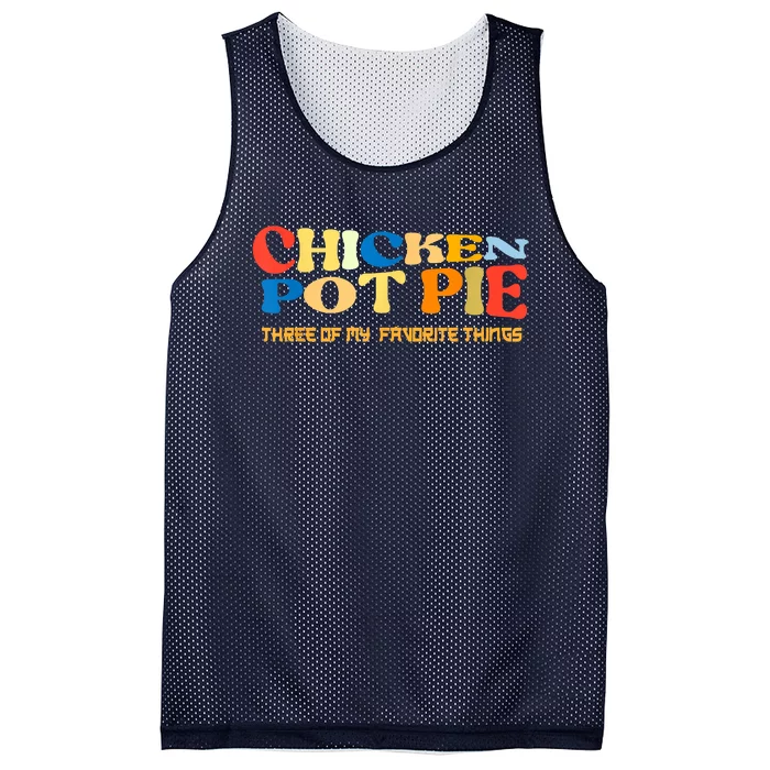 Chicken Pot Pie Three Of My Favorite Funny Mesh Reversible Basketball Jersey Tank