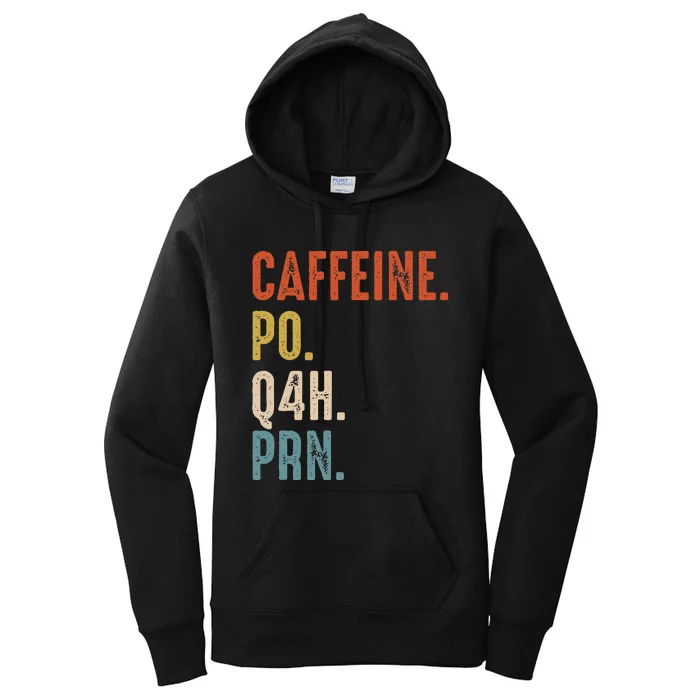 Caffeine Po Q4h Prn Funny Nurse Women's Pullover Hoodie