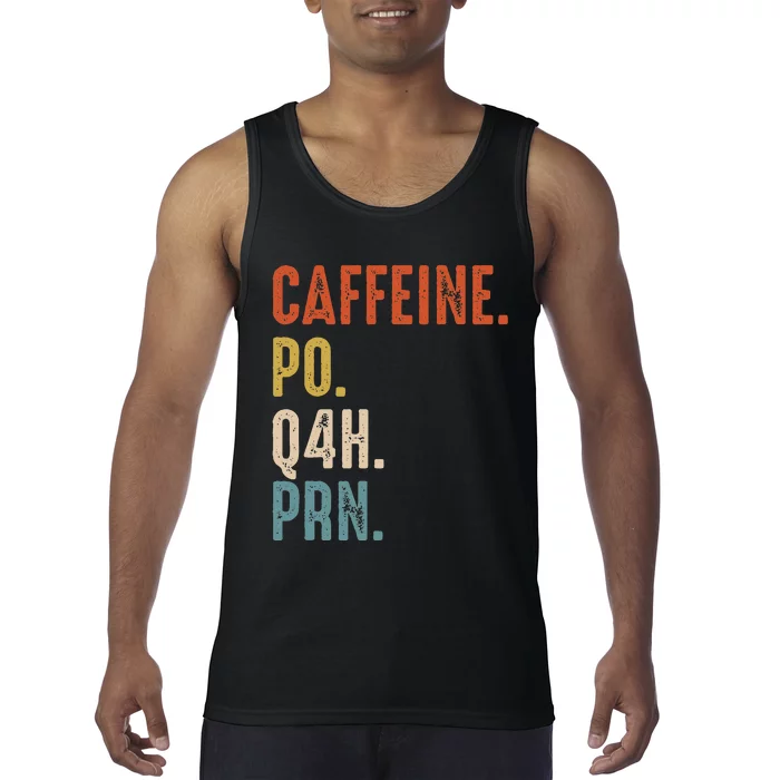 Caffeine Po Q4h Prn Funny Nurse Tank Top