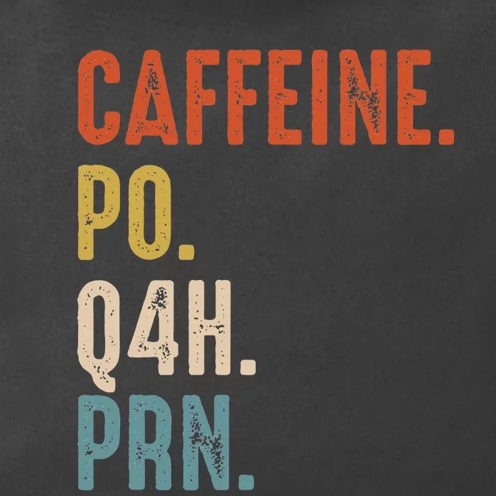 Caffeine Po Q4h Prn Funny Nurse Zip Tote Bag