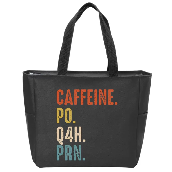 Caffeine Po Q4h Prn Funny Nurse Zip Tote Bag