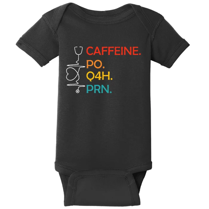 Caffeine Po Q4h Prn Funny Coffee Caffeine Nurse Vintage Baby Bodysuit