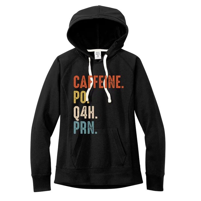 Caffeine Po Q4h Prn Funny Nurse Vintage Women's Fleece Hoodie