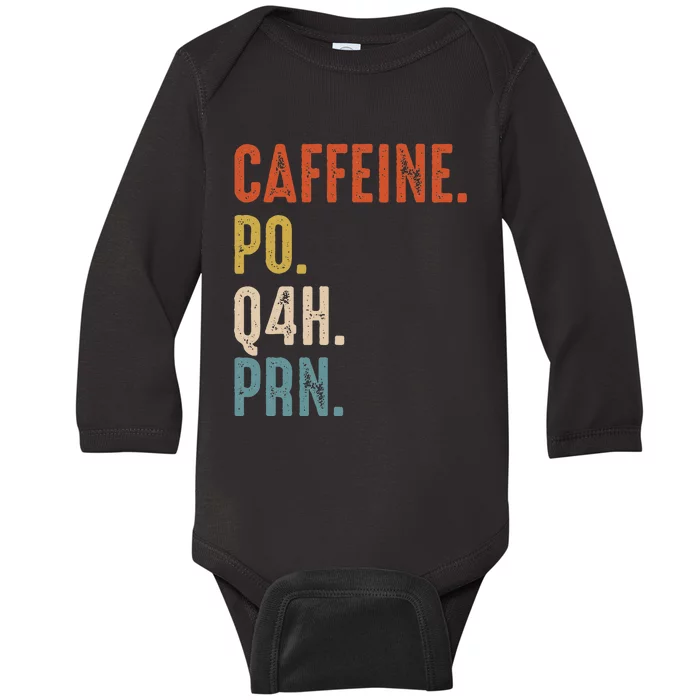 Caffeine Po Q4h Prn Funny Nurse Vintage Baby Long Sleeve Bodysuit