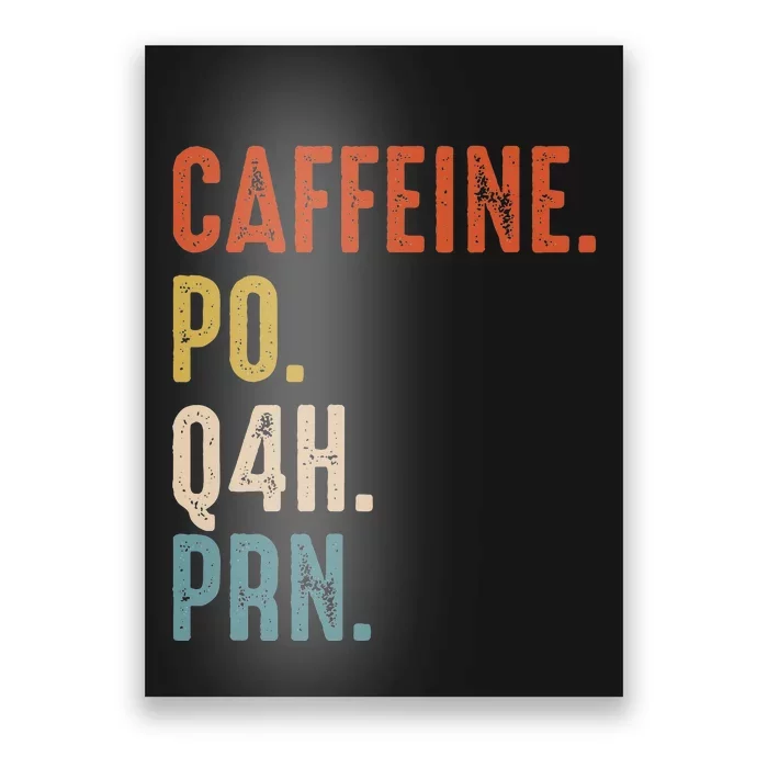 Caffeine Po Q4h Prn Funny Nurse Vintage Poster