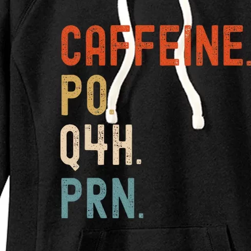 Caffeine Po Q4h Prn Women's Fleece Hoodie