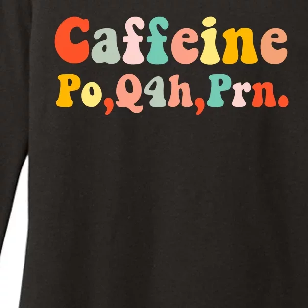 Caffeine Po Q4h Prn Womens CVC Long Sleeve Shirt