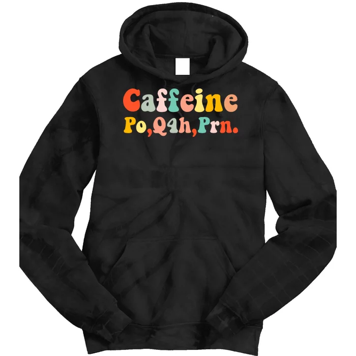 Caffeine Po Q4h Prn Tie Dye Hoodie