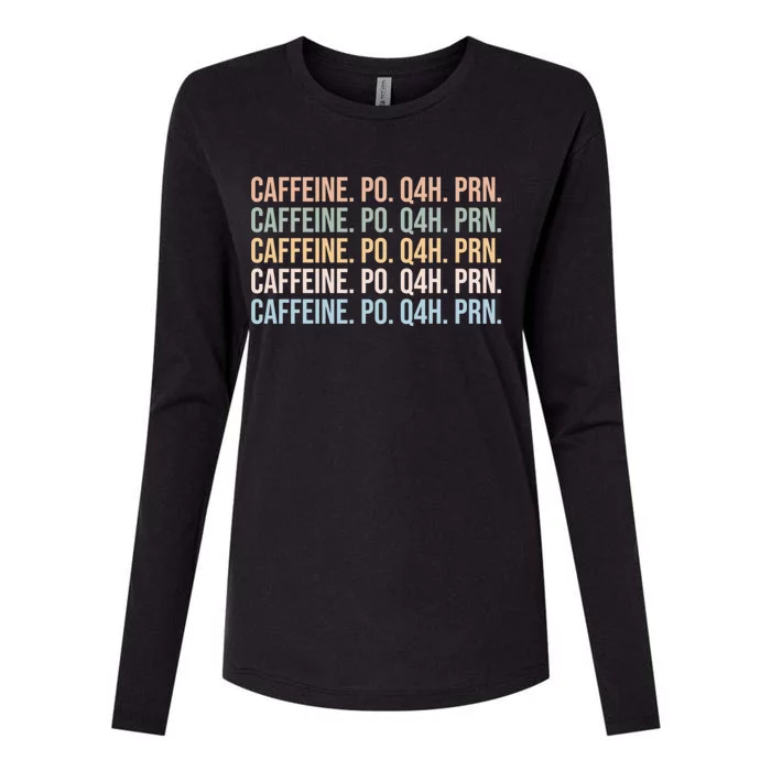 Caffeine Po Q4h Prn Funny Nurse Vintage Gift Womens Cotton Relaxed Long Sleeve T-Shirt