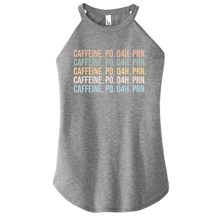 Caffeine Po Q4h Prn Funny Nurse Vintage Gift Women’s Perfect Tri Rocker Tank