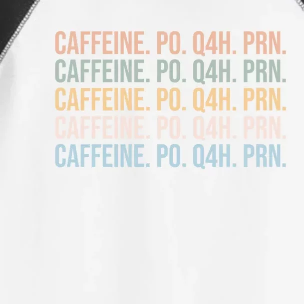 Caffeine Po Q4h Prn Funny Nurse Vintage Gift Toddler Fine Jersey T-Shirt