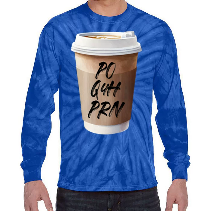 Caffeine Po Q4h Prn Funny Nurse Week Funny Gift Po Q4h Prn Pocket Gift Tie-Dye Long Sleeve Shirt