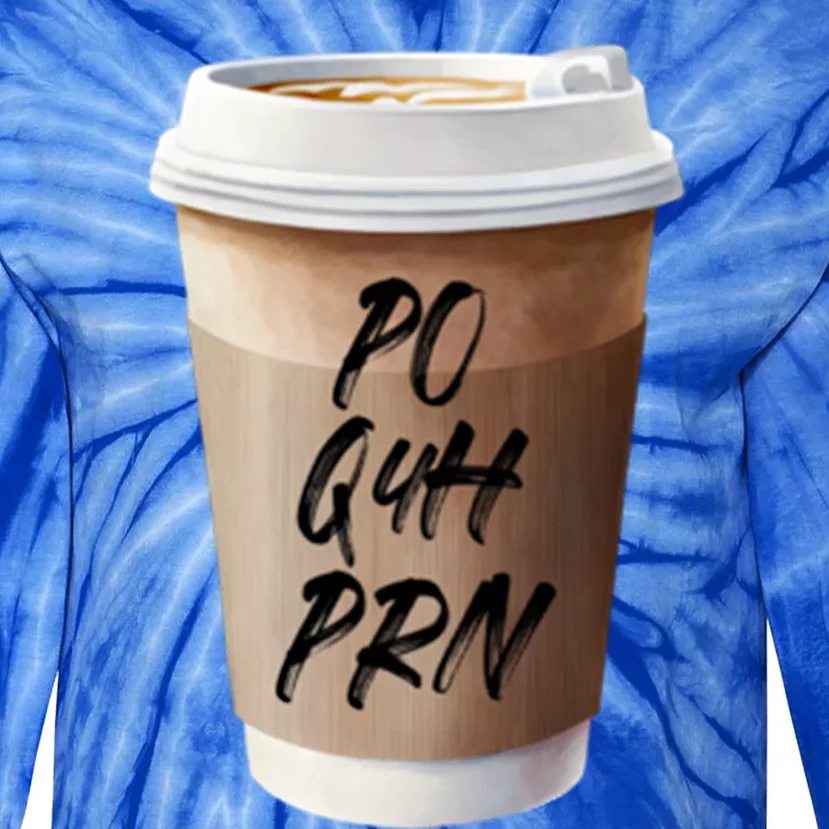 Caffeine Po Q4h Prn Funny Nurse Week Funny Gift Po Q4h Prn Pocket Gift Tie-Dye Long Sleeve Shirt