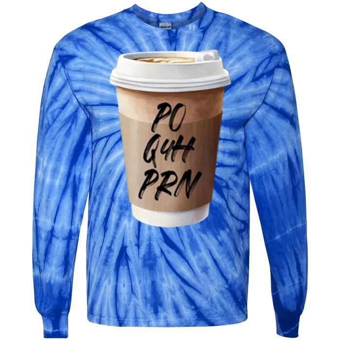 Caffeine Po Q4h Prn Funny Nurse Week Funny Gift Po Q4h Prn Pocket Gift Tie-Dye Long Sleeve Shirt