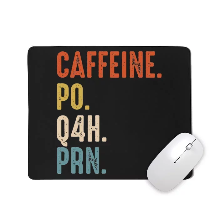 Caffeine Po Q4h Prn Funny Nurse Vintage Mousepad