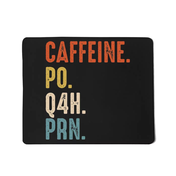 Caffeine Po Q4h Prn Funny Nurse Vintage Mousepad