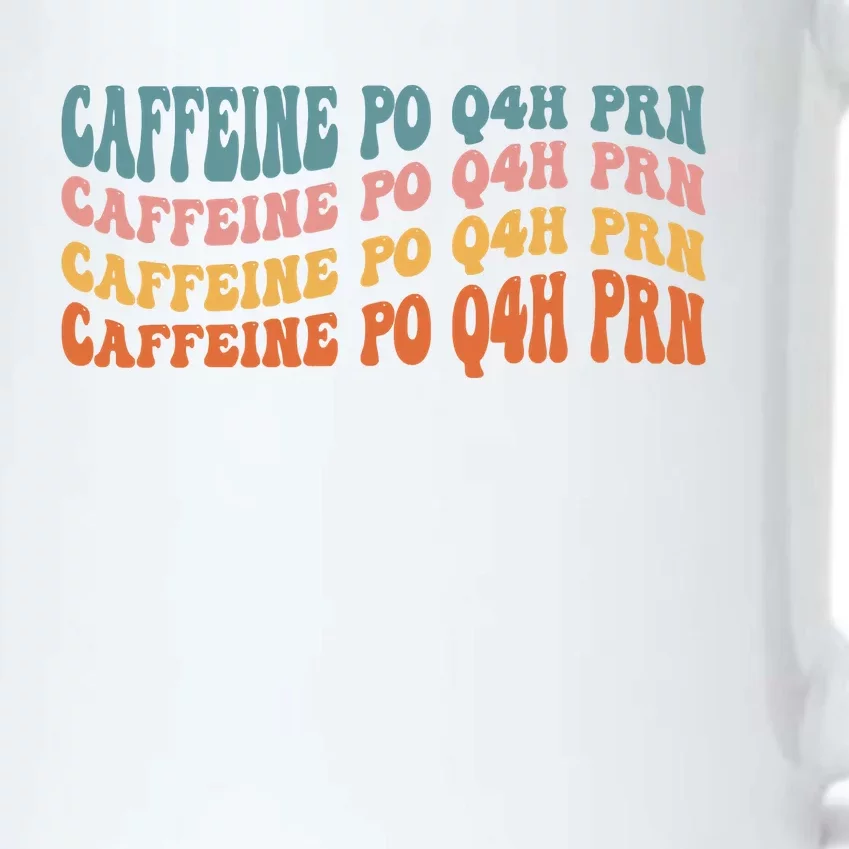 Caffeine PO Q4H PRN Funny Caffeine Nurse Healthcare Workers Black Color Changing Mug