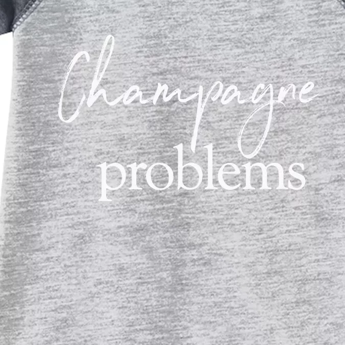 Champagne Problems Quote Infant Baby Jersey Bodysuit