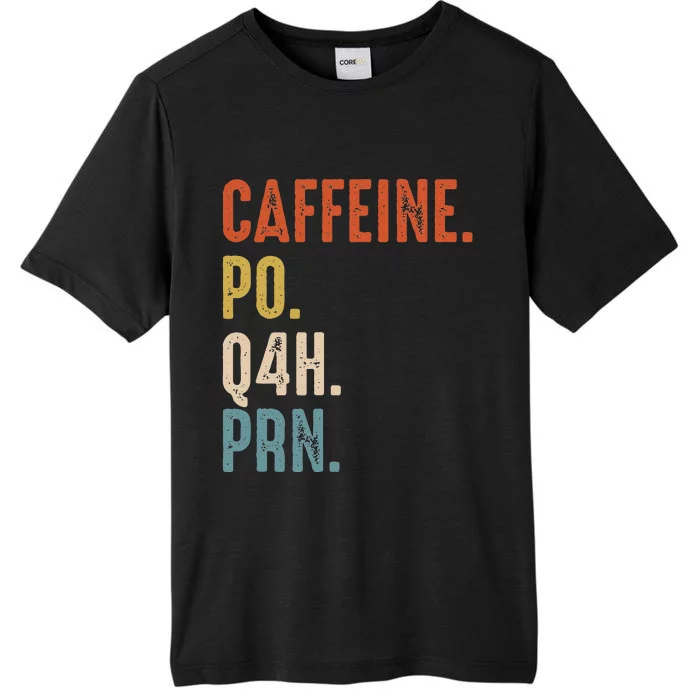 Caffeine Po Q4h Prn Funny Nurse Vintage ChromaSoft Performance T-Shirt