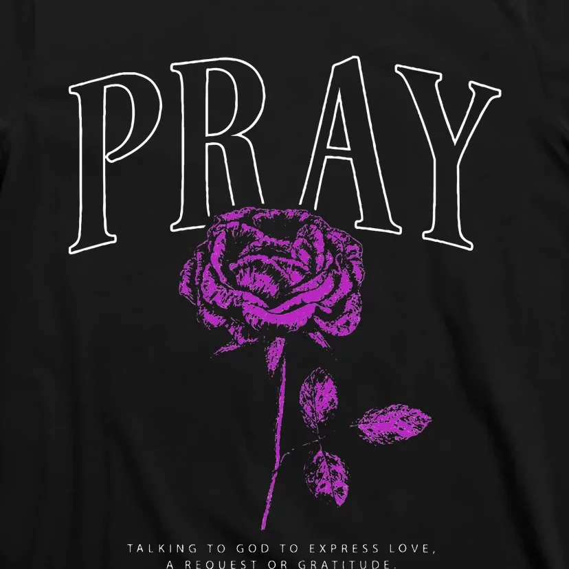 Christian Prayer Rose Streetwear For N Floral Faith T-Shirt