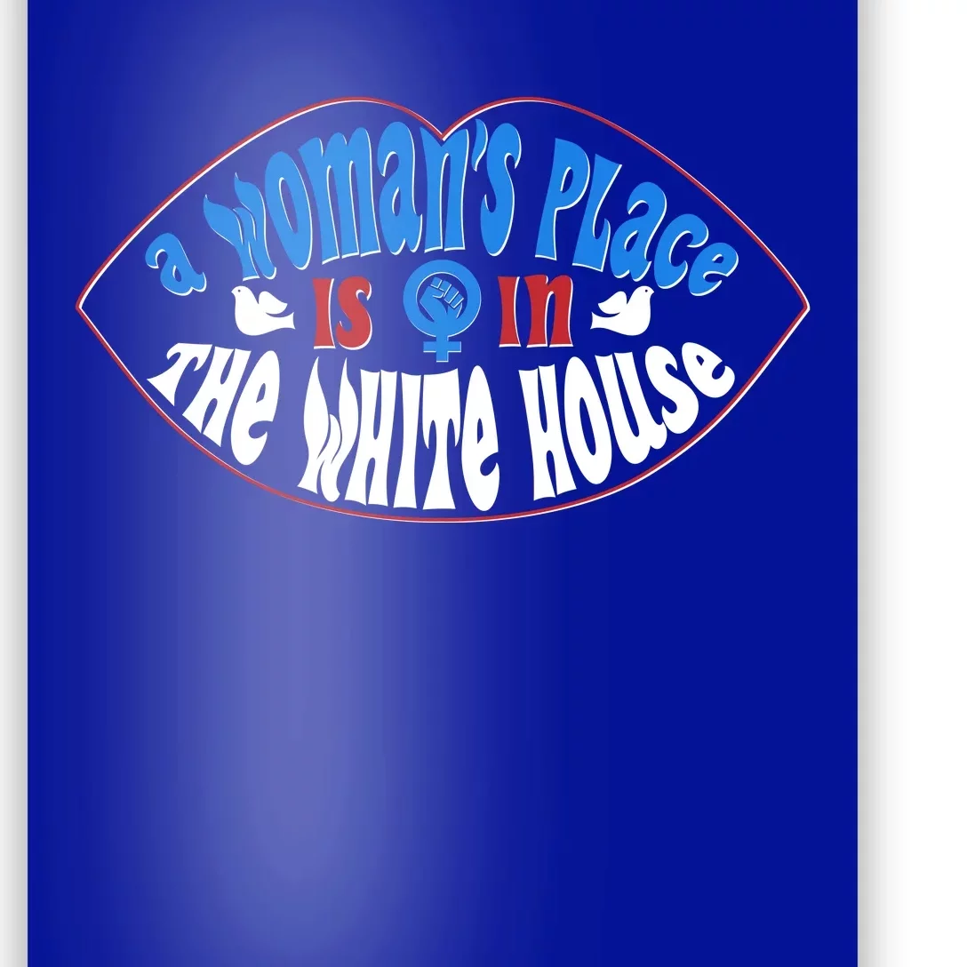 Cute Patriotic Rwb A Womans Place Is In The White House Poster