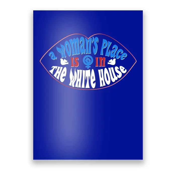 Cute Patriotic Rwb A Womans Place Is In The White House Poster