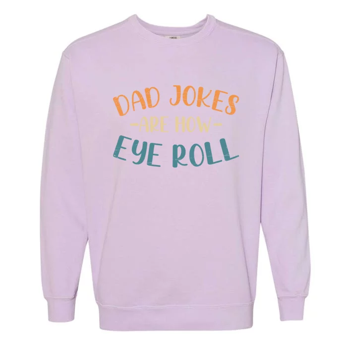 Cringe Puns Rad Jokes Funny Fathers Day Gift Dad Jokes Gift Garment-Dyed Sweatshirt