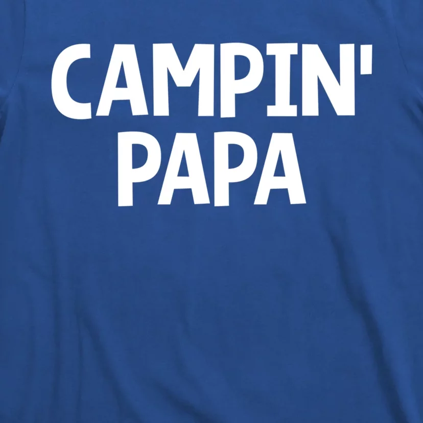 Campin Papa! Simple Minimalist Camping Grandfather Grandad Great Gift T-Shirt