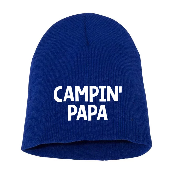 Campin Papa! Simple Minimalist Camping Grandfather Grandad Great Gift Short Acrylic Beanie