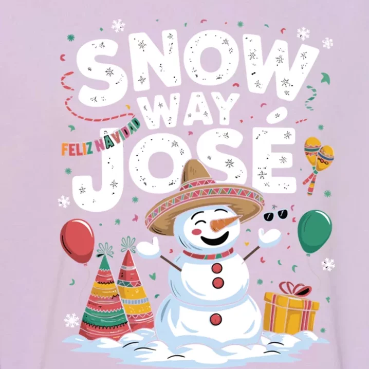 Christmas Pun Snow Snow Way Jose Gift Garment-Dyed Sweatshirt