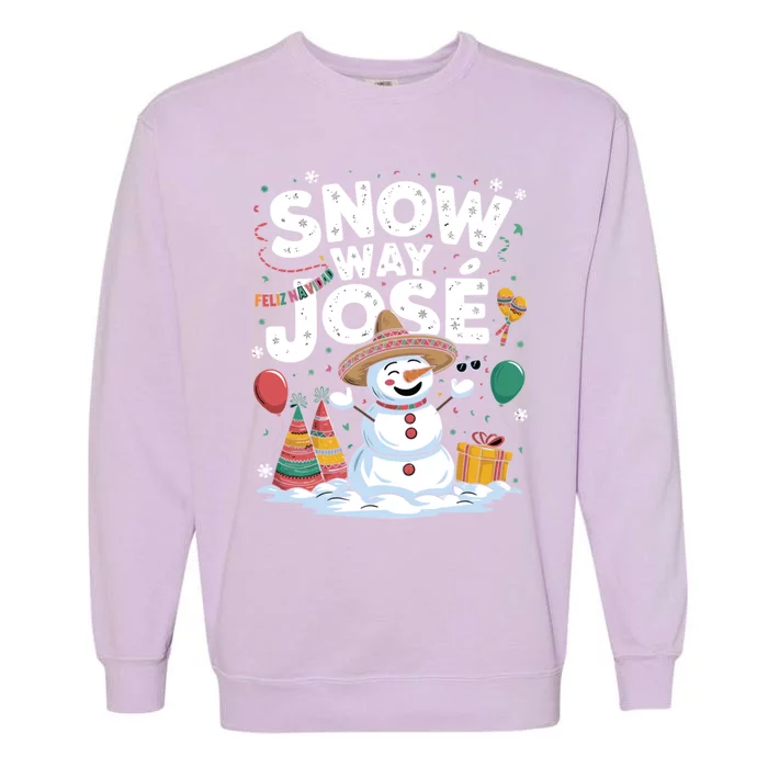 Christmas Pun Snow Snow Way Jose Gift Garment-Dyed Sweatshirt