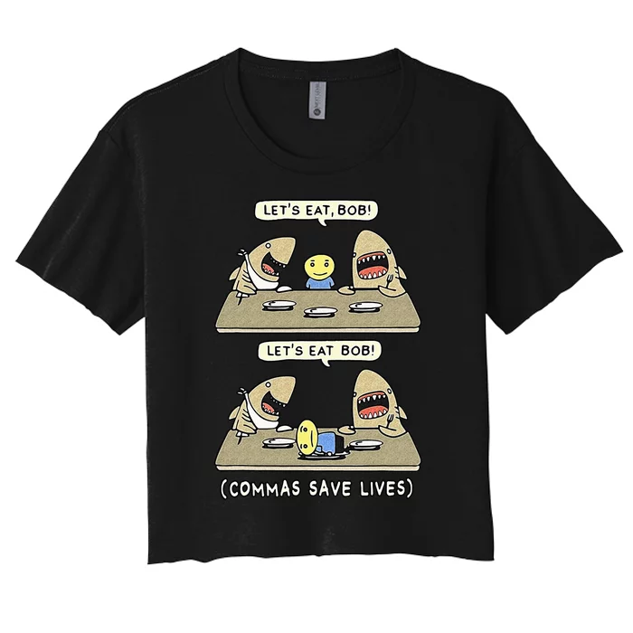 Commas Punctuation Shark Lets Eat Funny English Grammar Women's Crop Top Tee