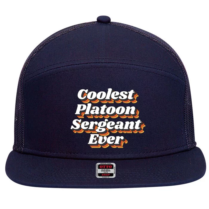 Coolest Platoon Sergeant Ever 7 Panel Mesh Trucker Snapback Hat