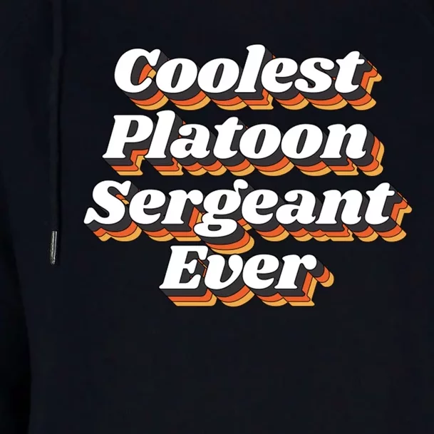 Coolest Platoon Sergeant Ever Womens Funnel Neck Pullover Hood