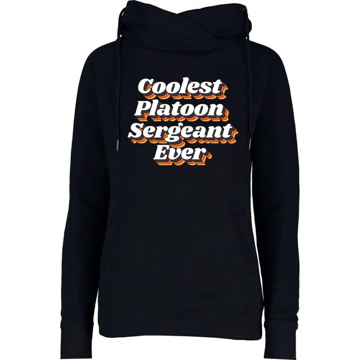 Coolest Platoon Sergeant Ever Womens Funnel Neck Pullover Hood