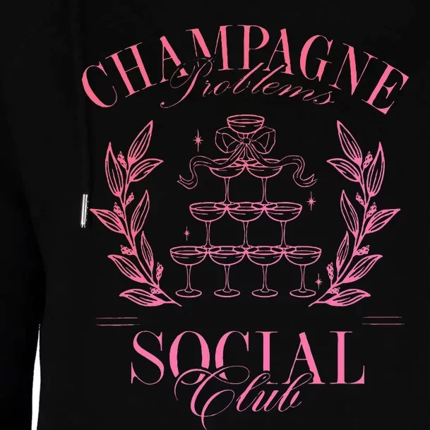 Champagne Problems Social Club Apparel Womens Funnel Neck Pullover Hood